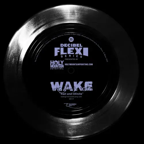 Wake (CAN) : Vast and Infinite